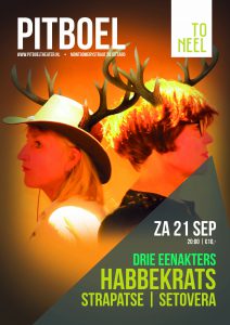 Zaterdag 21 september 2019. Drie eenakters door Theatergroep Habbekrats Maasbree, Strapatsen uit Obbicht en Setovera uit Sevenum.