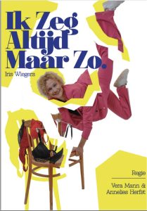 Ik zeg altijd maar zo - Iris Wiegers. 20 november 2023 pitboel theater