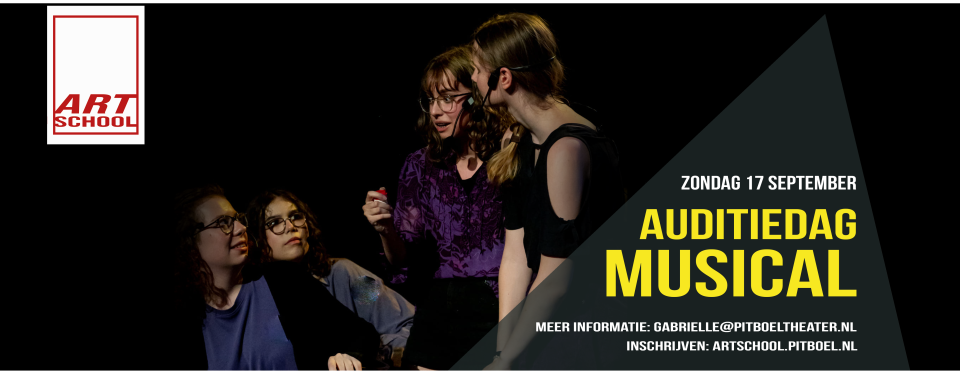 banner auditie dag musical van pitboel art school 17 september 2023