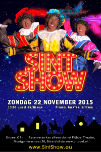 Sint Show 2015. 1e voorstelling Uitverkocht... 2e voorstelling om 15.30 uur...