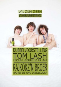 Cabaret, 'Dubbelvoorstelling: Tom Lash & Raijko  en z'n broer'